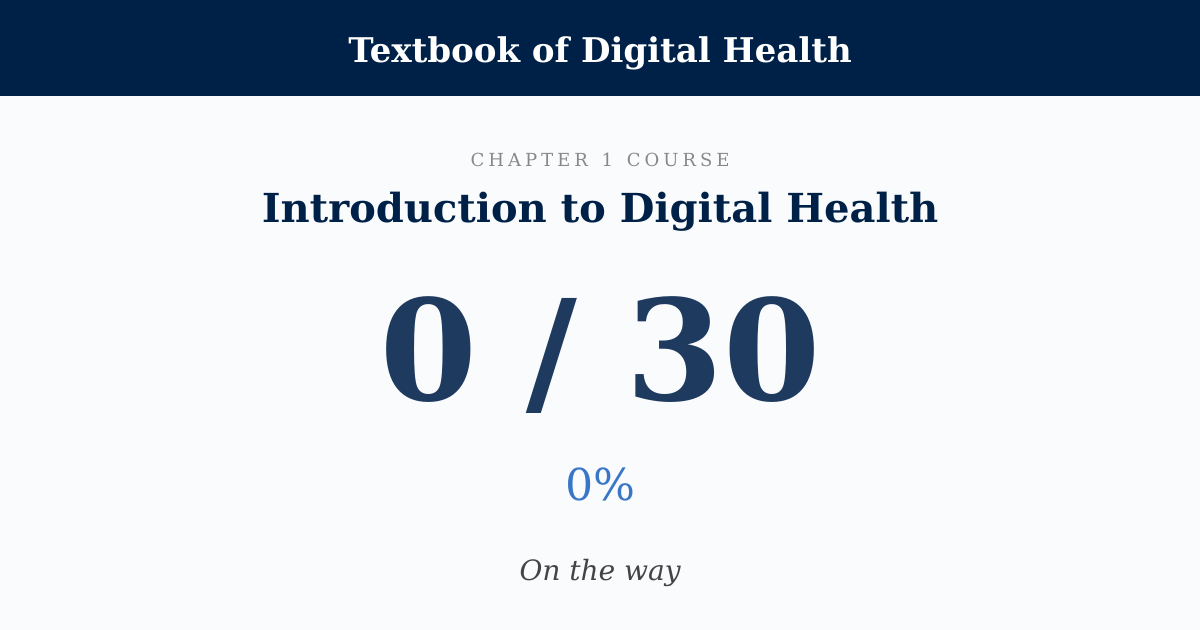 Score card: 0 of 30 on Introduction to Digital Health